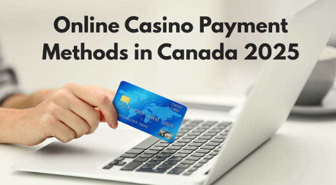 Comprehensive Guide to Online Casino Payment Methods in Canada (2025) online casino payment methods canada