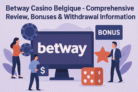 Betway Casino Belgique – Comprehensive Review, Bonuses & Withdrawal Information