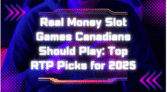 Real Money Slot Games Canadians Should Play: Top RTP Picks for 2025