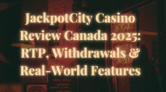 JackpotCity Casino Review Canada 2025: RTP, Withdrawals & Real-World Features
